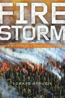 Imagen del producto de Firestorm: How Wildfire Will Shape Our Future