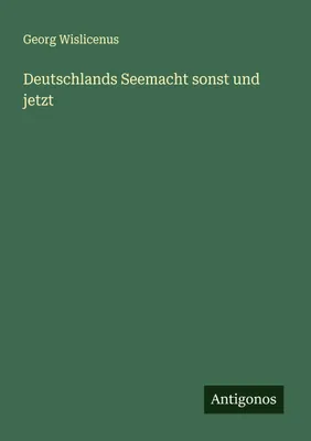 Produktbild von Deutschlands Seemacht sonst und jetzt