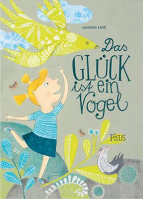 Produktbild von Das Glück ist ein Vogel