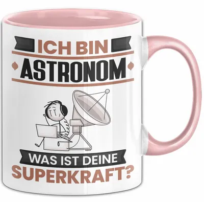 Produktbild von Astronom Tasse Geschenk für Astronom Geburtstag Lustiger Spruch Kaffee-Becher Was Ist Deine Superkraft (Rosa)