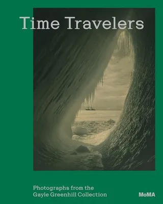 Immagine prodotto di Time Travelers: Photographs from the Gayle Greenhill Collection