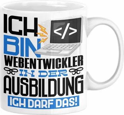 Produktbild von Webentwickler Ausbildung Tasse Geschenk Ich Bin Webentwickler In Der Ausbildung Ich Darf Das Geschenkidee Spruch (Weiß)