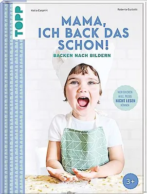 Immagine prodotto di Mama, ich back das schon! Backen nach Bildern