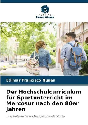 Produktbild von Der Hochschulcurriculum für Sportunterricht im Mercosur nach den 80er Jahren