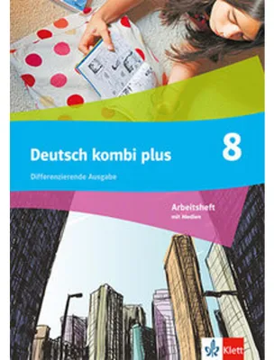 Produktbild von Deutsch kombi plus 8. Arbeitsheft mit Mediensammlung Klasse 8. Differenzierende Ausgabe