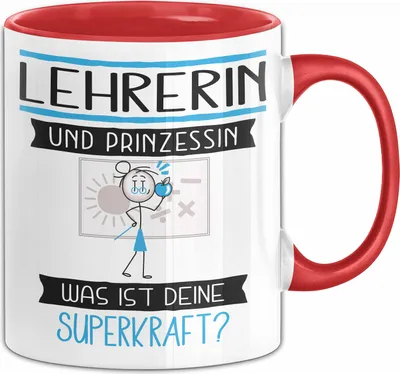 Produktbild von Lehrerin Und Prinzessin Tasse Geschenk Für Eine Lehrerin Geburtstag Was Ist Deine Superkraft (Rot)