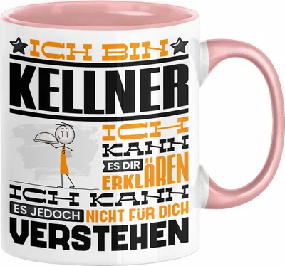 Produktbild von Kellner Geschenk Kaffee-Tasse Geschenkidee für Kellner Ich Bin Kellner Ich Kann Es Dir Erklären Jedoch Nicht Für Dich Verstehen Spruch Lustig (Rosa)