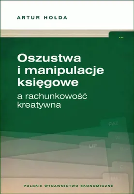 Productafbeelding van Oszustwa i manipulacje księgowe a rachunkowość kreatywna