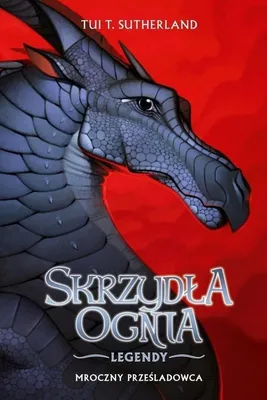 Immagine prodotto di Skrzydła ognia Legendy Mroczny Prześladowca Tui T Sutherland