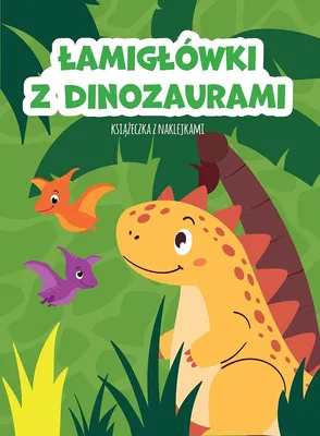 Produktbild von Łamigłówki z dinozaurami. Książeczka z naklejkami