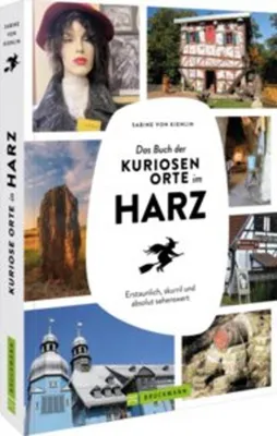Image de Das Buch der kuriosen Orte im Harz