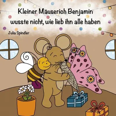 Produktbild von Kleiner Mäuserich Benjamin wusste nicht wie lieb ihn alle haben
