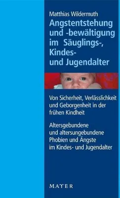 Zdjęcie produktu dla Angstentstehung und -bewältigung im Säuglings-, Kindes- und Jugendalter