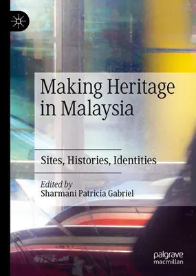 Obrázok produktu pre Making Heritage in Malaysia