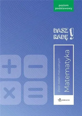 Obrázok produktu pre Dasz radę! Matematyka zb. zadań maturalnych w.2023 - praca zbiorowa