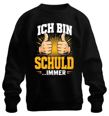 Produktbild von Ich bin schuld immer Lustiger Spruch Statement Bürohumor Job Sweatshirt Pullover, Schwarz, XXL