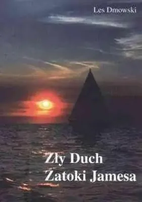 Productafbeelding van Zły Duch Zatoki Jamesa - Les Dmowski - Twarda oprawa