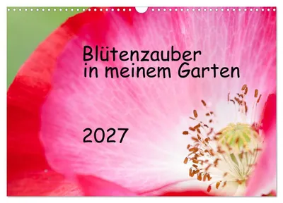 Produktbild von Blütenzauber in meinem Garten (Wandkalender 2027 DIN A3 quer), CALVENDO Monatskalender