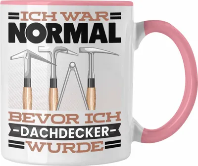 Produktbild von Trendation - Dachdecker Tasse Geschenk Spruch für Dachdecker Ich War Normal Bevor Ich Dachdecker Wurde Lustig Geschenkidee (Rosa)