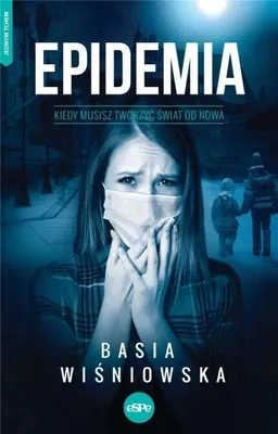 Produktbild von ISBN Epidemia Kiedy musisz tworzyć świat od nowa, Polski, Broszurowa okładka, 296 stron(y)