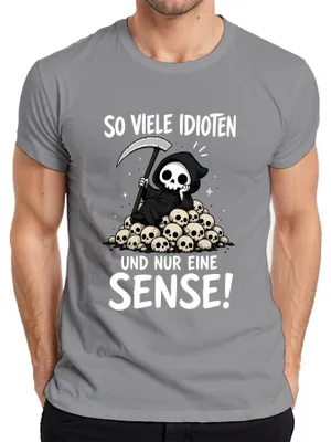 Produktbild von So viele Idioten und nur eine Sense Statement Sarkasmus Ironie Herren T-Shirt, Grau, XXL