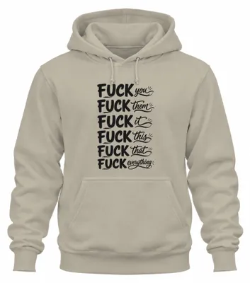 Zdjęcie produktu dla Bluza z kapturem "Fuck You Them It This That Everything", ironia, kolor naturalny, rozmiar XL