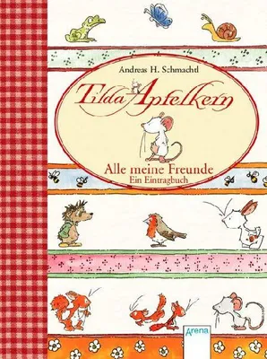Produktbild von Tilda Apfelkern. Alle meine Freunde. Ein Eintragbuch