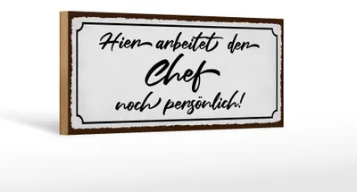 Produktbild von Holzschild Spruch 27x10cm hier arbeitet der Chef noch