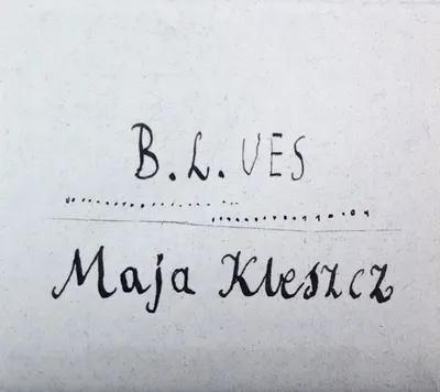 Obrázek produktu pro Maja Kleszcz: B.L.UES (digipack)