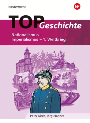 Obrázek produktu pro TOP Geschichte 4. Nationalismus - Imperialismus - 1. Weltkrieg