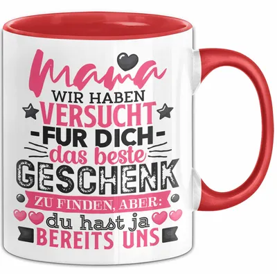 Produktbild von Tasse Mama Muttertag Geschenk Wir haben versucht, das beste Geschenk zu finden (Rot)