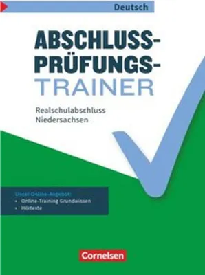 Produktbild von Abschlussprüfungstrainer Deutsch - Niedersachsen - 10. Schuljahr: Realschulabschluss - Arbeitsheft mit Lösungen und Online-Training Grundwissen - Mit