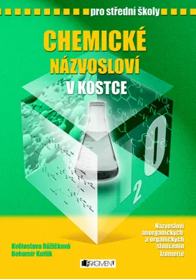 Image de Chemické názvosloví v kostce pro střední školy | Květoslava Růžičková