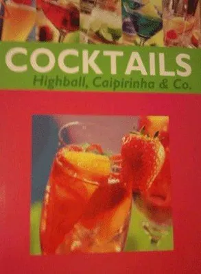 Produktbild von Koktejly. High Ball, Caipiriňa & co. | Jana Petráčková