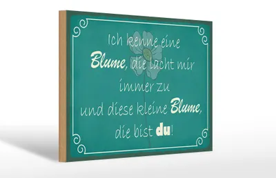 Produktbild von Holzschild Spruch 30x20cm ich kenne eine Blume die bist du