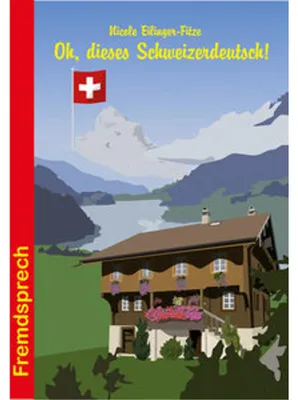 Produktbild von Oh, dieses Schweizerdeutsch!