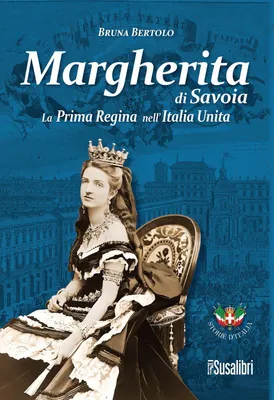 Produktbild von Margherita di Savoia. La prima regina nell'Italia unita