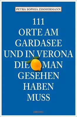 Produktbild von 111 Orte am Gardasee und in Verona, die man gesehen haben muss