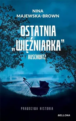 Immagine prodotto di Ostatnia więźniarka Auschwitz