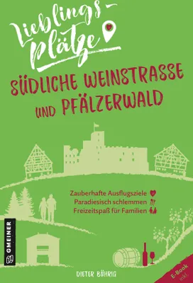 Produktbild von Lieblingsplätze Südliche Weinstraße und Pfälzerwald