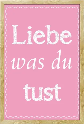 Image de Motivational - Poster - Aime ce que tu fais + cadre interchangeable, Shinsuke® Maxi MDF hêtre, vitre acrylique