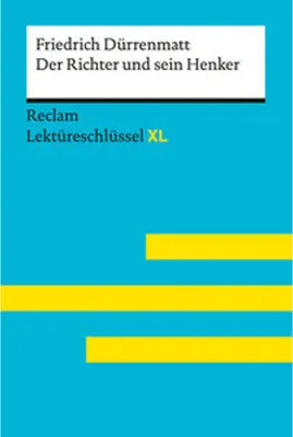 Produktbild von Der Richter und sein Henker von Friedrich Dürrenmatt: Lektüreschlüssel mit Inhaltsangabe, Interpretation, Prüfungsaufgaben mit Lösungen, Lernglossar. (Reclam Lektüreschlüssel XL)
