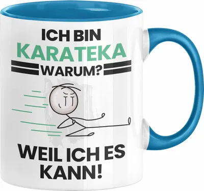 Produktbild von Karateka Geschenk Tasse Lustiger Spruch Ich Bin Karateka Warum Weil Ich Es Kann Geschenkidee Bester Karateka Geburtstag Kaffee-Becher (Blau)