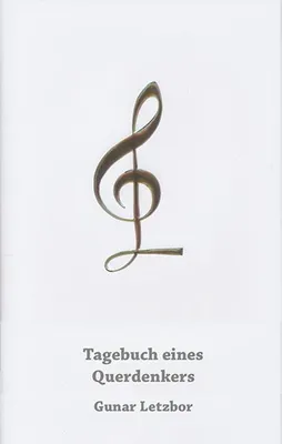 Produktbild von Tagebuch von Gunar Letzbor – Die Fortsetzung zum Werk 'Tagebuch eines COVID-Idioten'