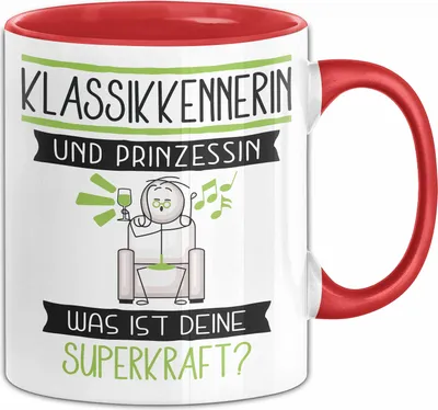 Produktbild von Klassikkennerin Und Prinzessin Tasse Geschenk Für Eine Klassikkennerin Geburtstag Was Ist Deine Superkraft (Rot)