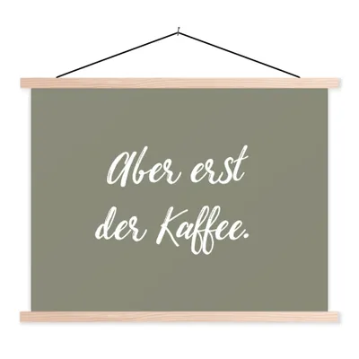Produktbild von MuchoWow® Textilposter Sprueken - Zitate - Kaffee - Aber erst der Kaffee. 40x30 cm mit holzfarbenen Rahmen - Bilder