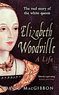 Produktbild von Elizabeth Woodville - A Life