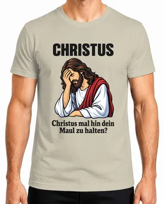 Zdjęcie produktu dla Koszulka z napisem "Christus Mal Hin Maul Halten Jesus Facepalm Lustig Sarkasmus Gott Herren", motyw: natura, rozmiar S