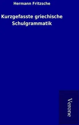Produktbild von Kurzgefasste griechische Schulgrammatik