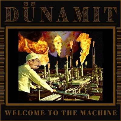 Zdjęcie produktu dla Dünamit: Welcome To The Machine